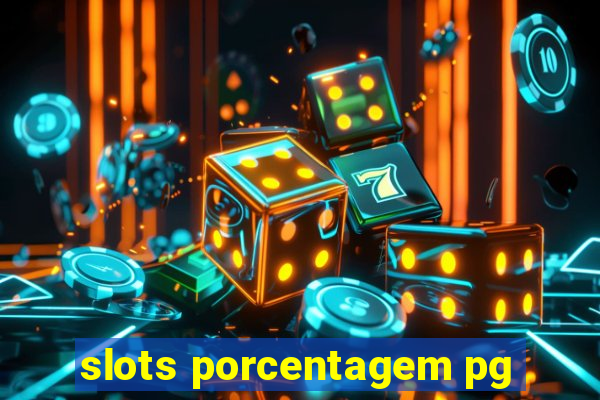 slots porcentagem pg